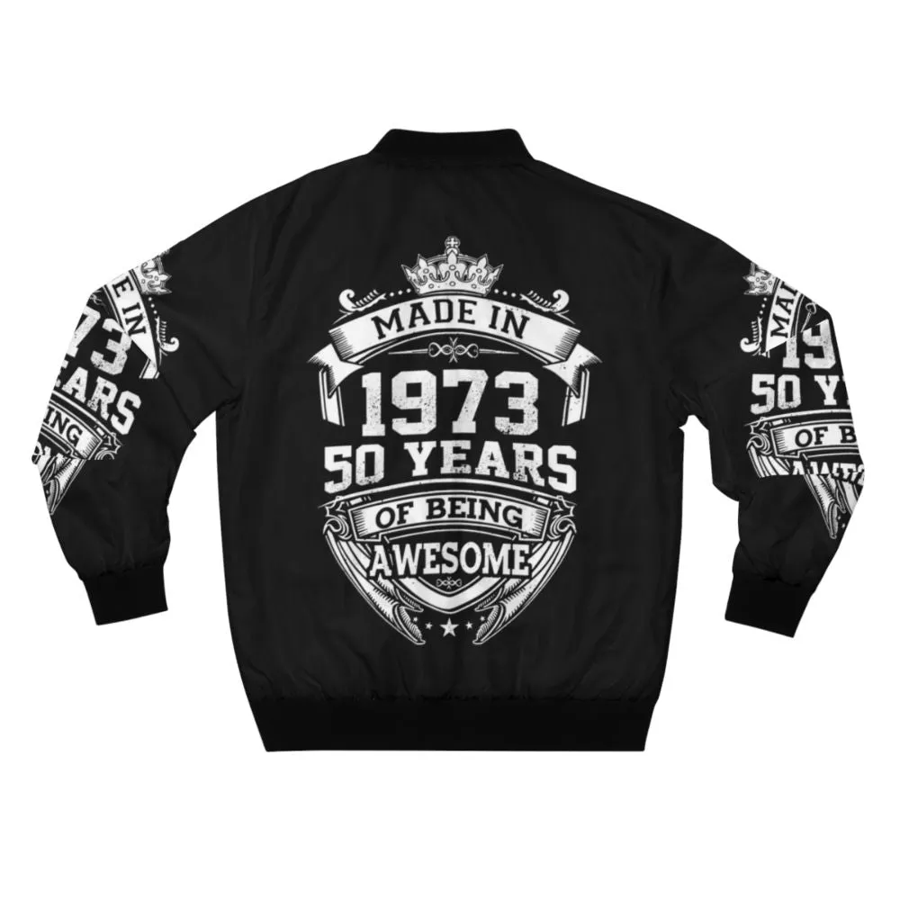 50th Birthday Bomber Jacket: Made In 1973, 50 Years Of Being Awesome