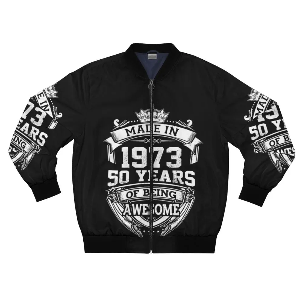 50th Birthday Bomber Jacket: Made In 1973, 50 Years Of Being Awesome