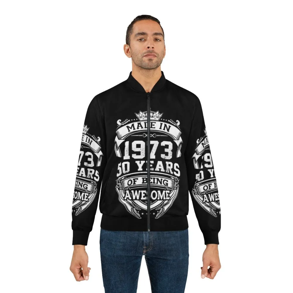 50th Birthday Bomber Jacket: Made In 1973, 50 Years Of Being Awesome